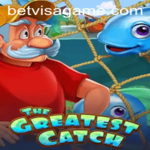 The Ultimate Guide to TheGreatestCatch and Its Riveting Gameplay with BetVisa
